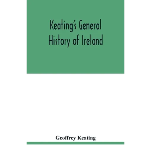 Keating's general history of Ireland - Paperback