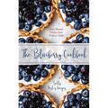 The Blueberry Cookbook: Year-Round Dishes from Field to Table - Hardcover
