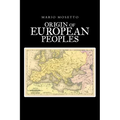 Origins of European Peoples: Part One: Ancient History - Paperback