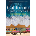 California Against the Sea: Visions for Our Vanishing Coastline - Paperback