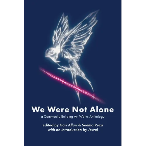 We Were Not Alone: A Community Building Art Works Anthology - Paperback