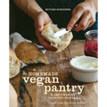 The Homemade Vegan Pantry: The Art of Making Your Own Staples [A Cookbook] - Hardcover