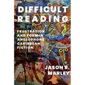 Difficult Reading: Frustration and Form in Anglophone Caribbean Fiction - Paperback
