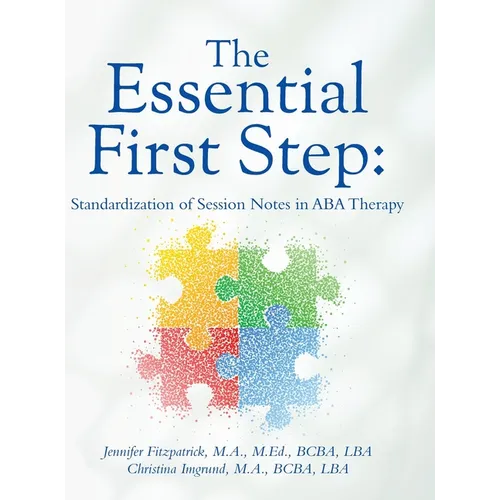 The Essential First Step: Standardization of Session Notes in ABA Therapy - Hardcover