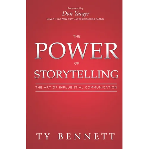 The Power of Storytelling: The Art of Influential Communication - Paperback