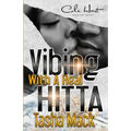 Vibing With A Real Hitta: An Urban Romance - Paperback