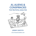 AI, Aliens & Conspiracies: The Truthful Analysis - Paperback